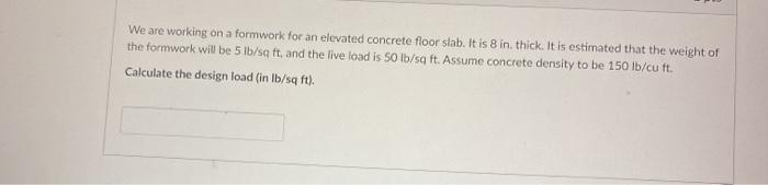 Solved We are working on a formwork for an elevated concrete | Chegg.com