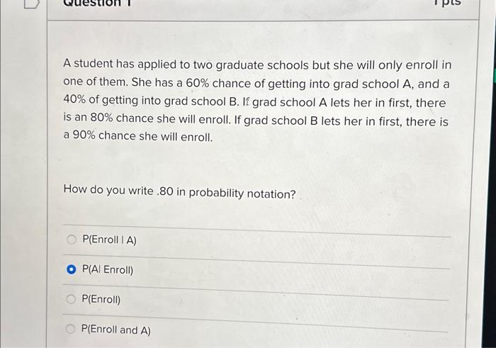Solved A student has applied to two graduate schools but she | Chegg.com
