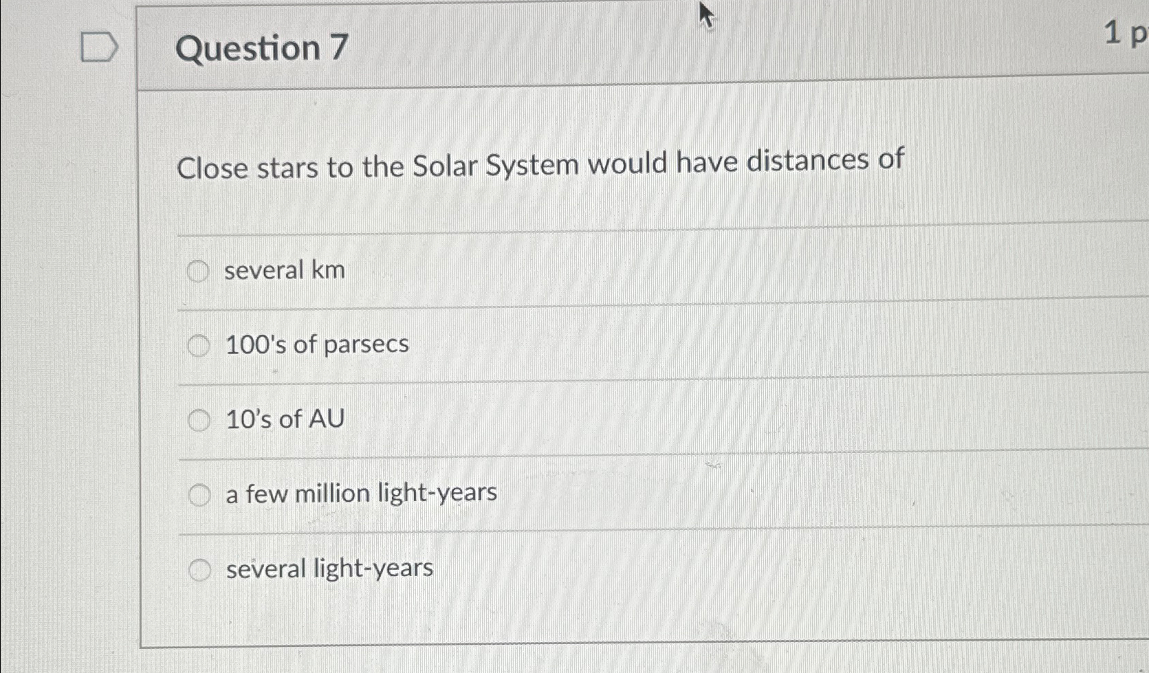 Solved Question 7Close stars to the Solar System would have | Chegg.com
