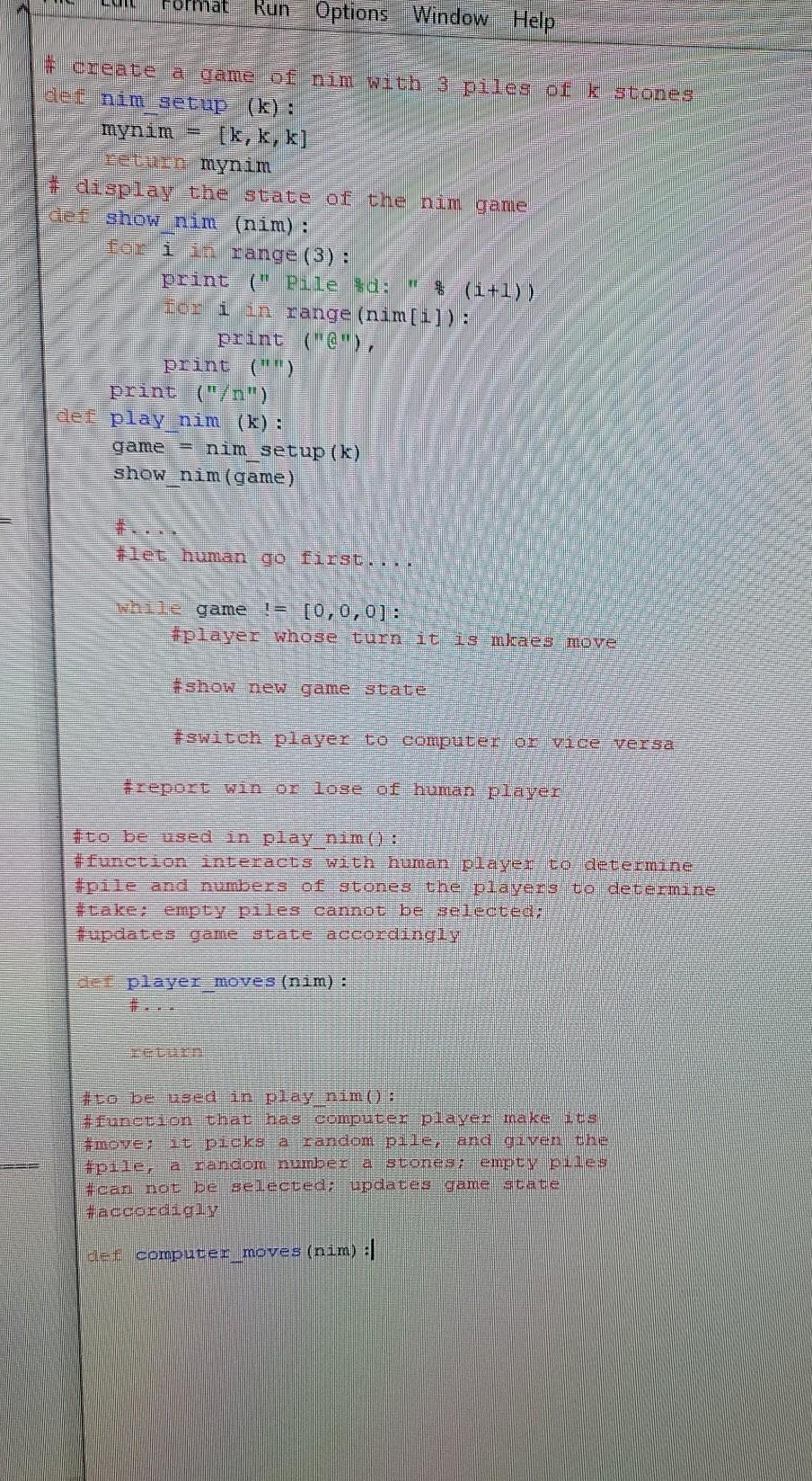 Solved I'm making a game of nim with code provided but I'm | Chegg.com