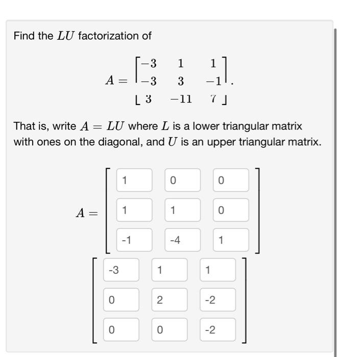 Solved Find the LU factorization of A = A = = -3 O O That | Chegg.com