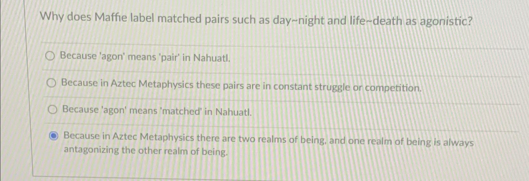 Solved Why does Maffie label matched pairs such as day night | Chegg.com