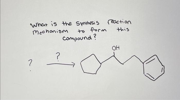 Solved what is the synsthesis reaction mechanism to form | Chegg.com