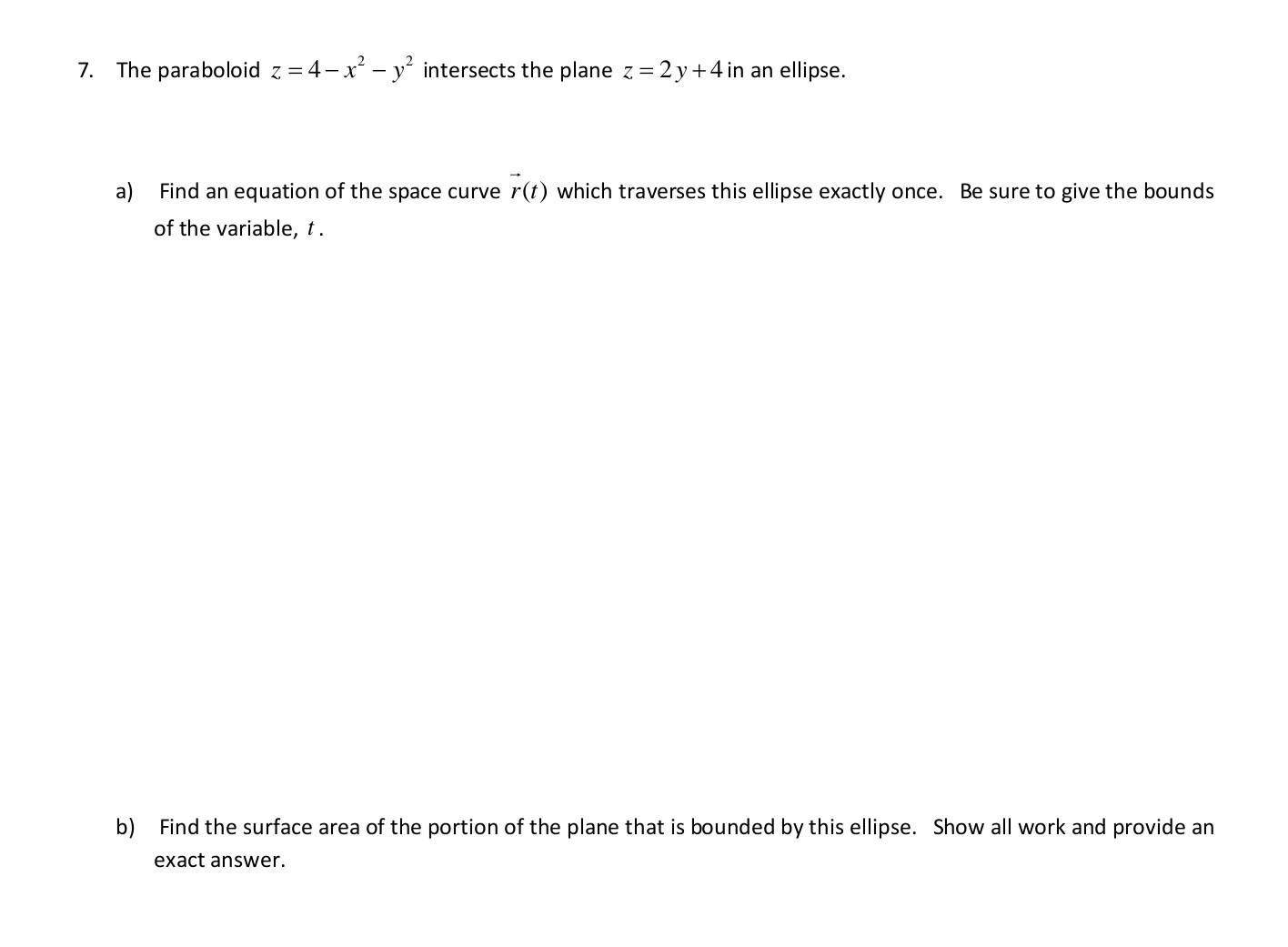 Solved 7 The Paraboloid Z4−x2−y2 Intersects The Plane 2528