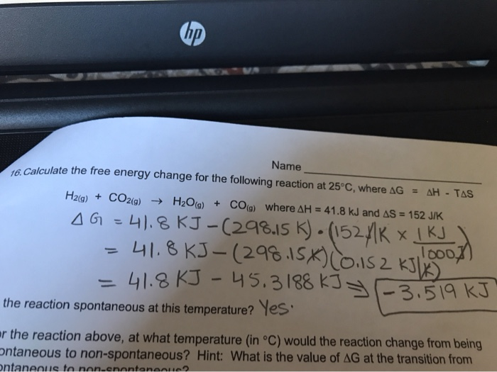 Solved Name 16. Calculate the free energy change for the | Chegg.com