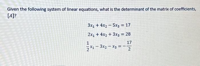 Solved Given the following system of linear equations, what | Chegg.com