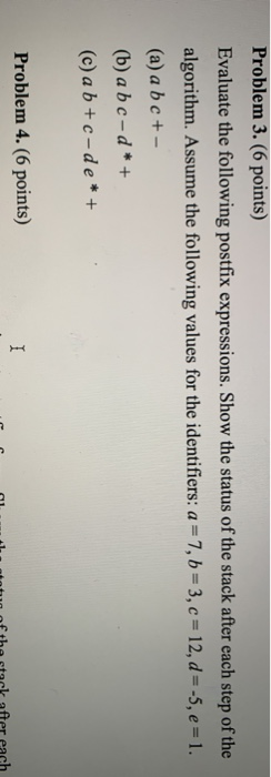 Solved Problem 3. (6 points) Evaluate the following postfix | Chegg.com