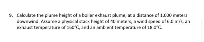 Solved Calculate the plume height of a boiler exhaust plume, | Chegg.com