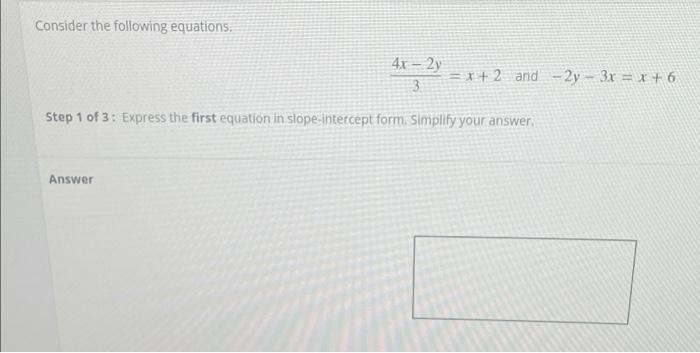 Solved Consider the following equations. 4x - 2y =x+2 and - | Chegg.com