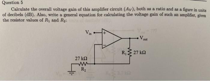 Solved Question 5 Calculate the overall voltage gain of this | Chegg.com
