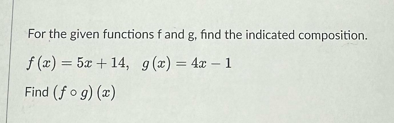 Solved For the given functions f ﻿and g, ﻿find the indicated | Chegg.com