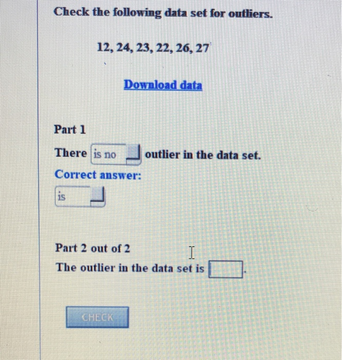 Solved Check the following data set for outliers. 12, 24, | Chegg.com