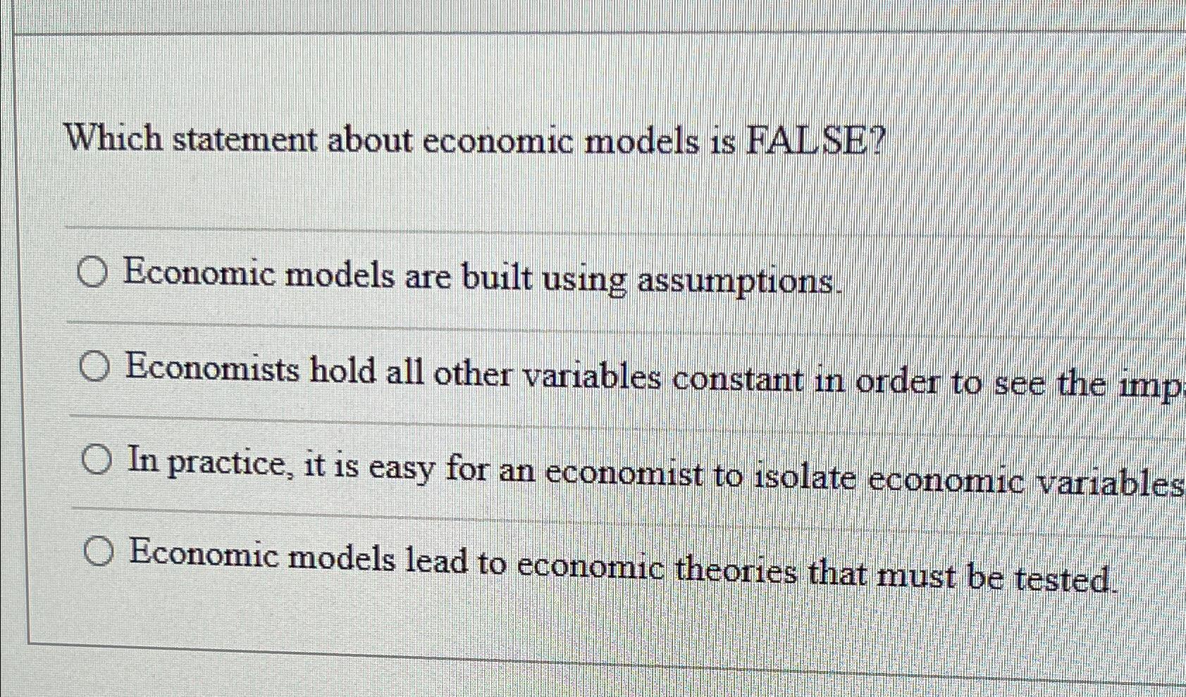 Solved Which statement about economic models is | Chegg.com