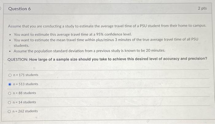 Solved > Question 6 2 pts Assume that you are conducting a | Chegg.com