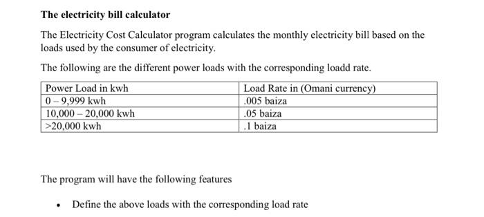[Solved]: The electricity bill calculator The Electricity C