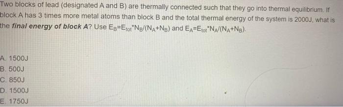 Solved Two blocks of lead (designated A and B) are thermally | Chegg.com