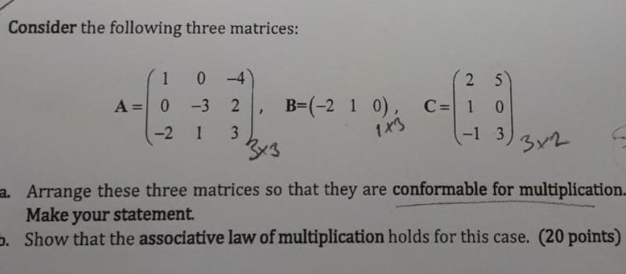 Solved Consider the following three matrices: | Chegg.com