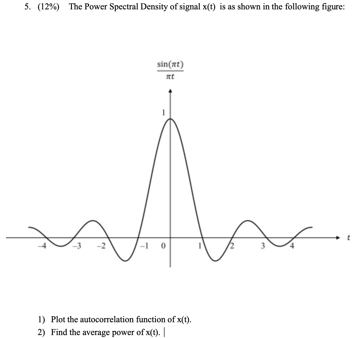 Solved (12%) ﻿The Power Spectral Density of signal x(t) ﻿is | Chegg.com