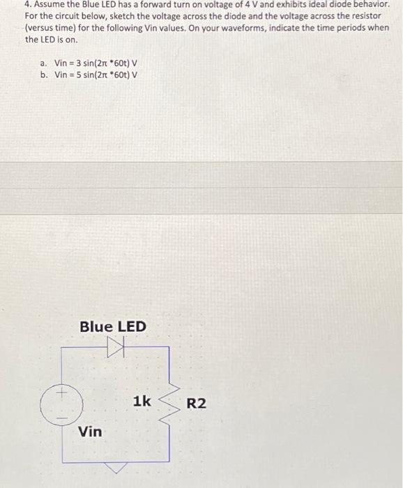 Solved 4. Assume the Blue LED has a forward turn on voltage | Chegg.com