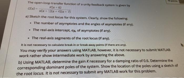 Solved The open-loop transfer function of a unity feedback | Chegg.com