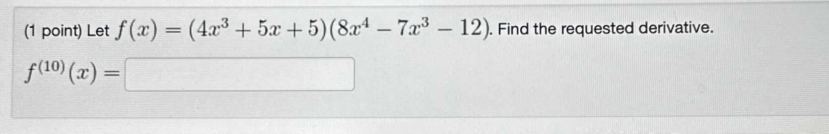 solved-1-point-let-f-x-4x3-5x-5-8x4-7x3-12-find-chegg