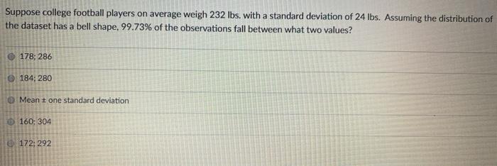 Solved Suppose college football players on average weigh 232 | Chegg.com