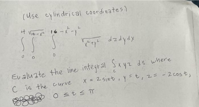 Solved (Use cylindrical coordinates.) | Chegg.com