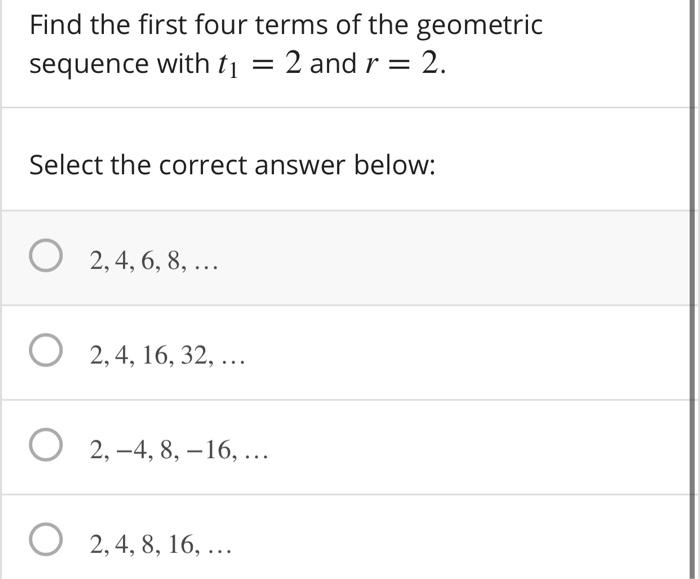 Solved Find The First Four Terms Of The Geometric Sequence | Chegg.com