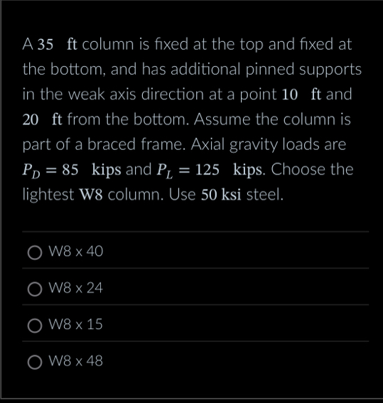 Solved A 35 ﻿ft column is fixed at the top and fixed at the | Chegg.com