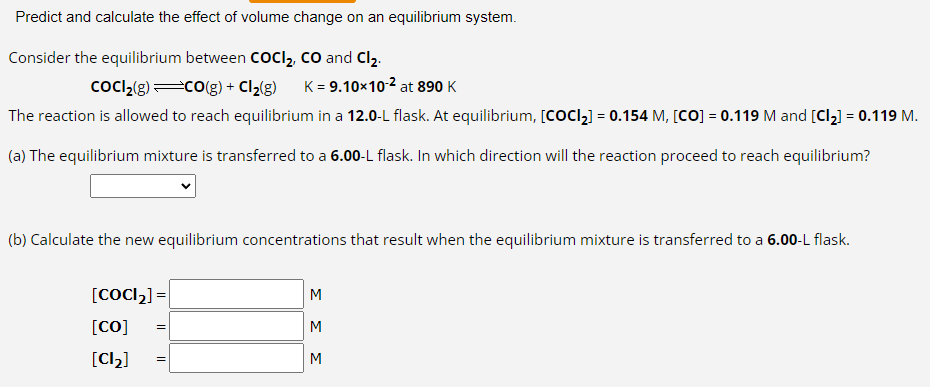 Predict and calculate the effect of volume change on | Chegg.com