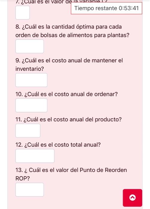 8. ¿Cuál es la cantidad óptima para cada orden de bolsas de alimentos para plantas? 9. ¿Cuál es el costo anual de mantener el