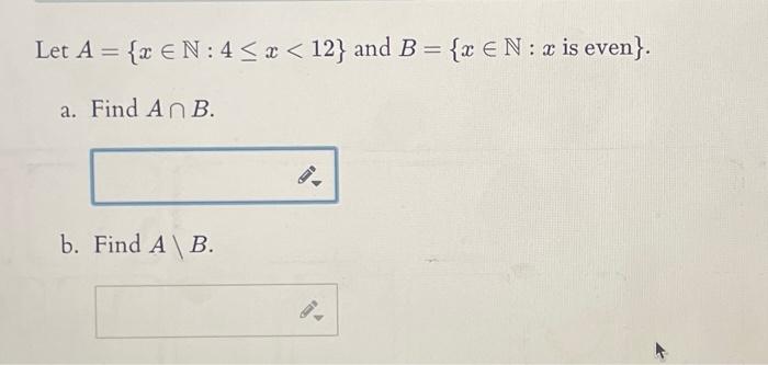 Solved Let A={x∈N:4≤x