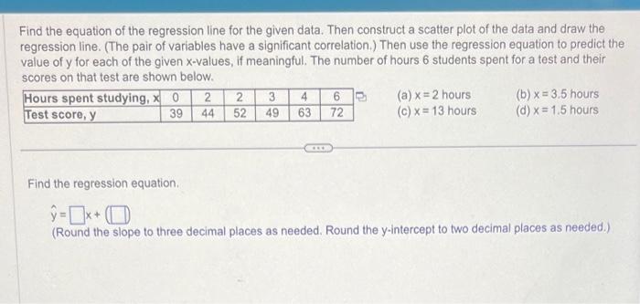 Solved Find the equation of the regression line for the | Chegg.com