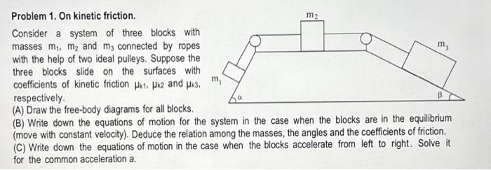 Problem 1. On Kinetic Friction. Consider A System Of | Chegg.com