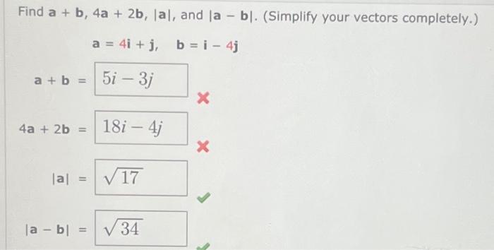 Solved Find A+b,4a+2b,∣a∣, And ∣a−b∣. (Simplify Your Vectors | Chegg.com