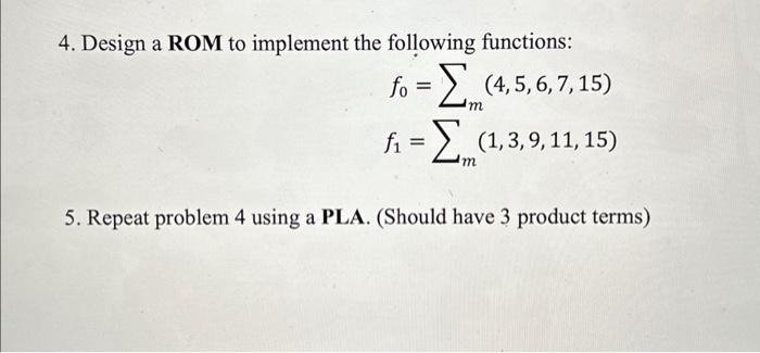 Solved 4. Design a ROM to implement the following functions: | Chegg.com