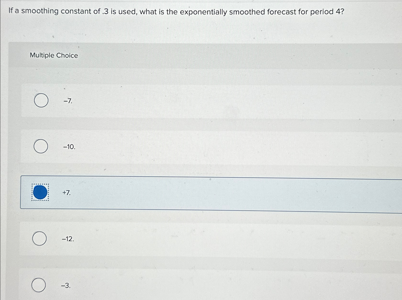 Solved If a smoothing constant of .3 ﻿is used, what is the