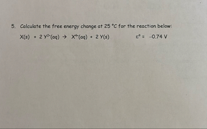 Solved Calculate the free energy change at 25°C ﻿for the | Chegg.com