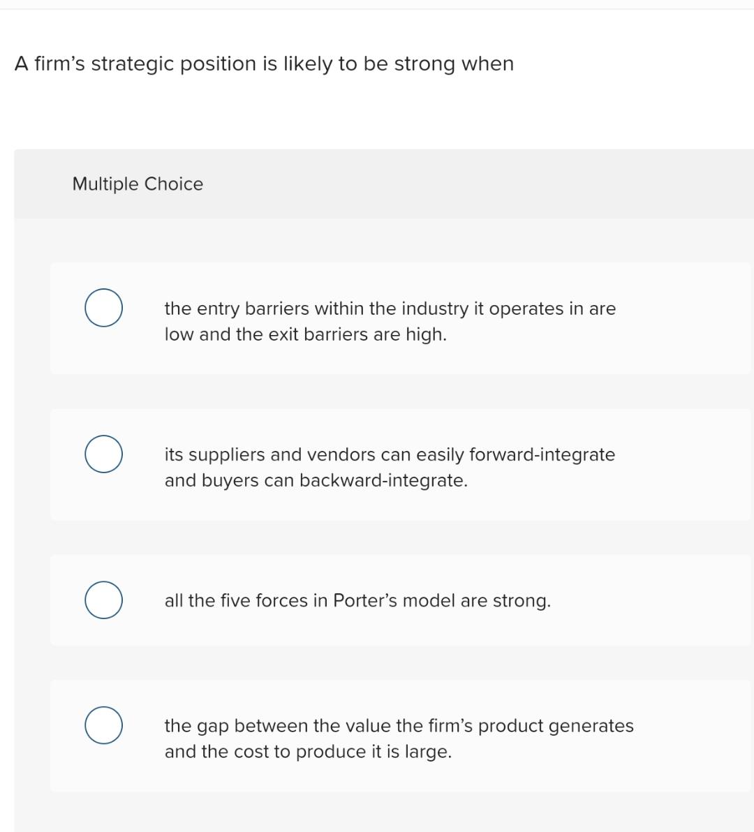 A Firm's Strategic Position Is Likely To Be Strong When