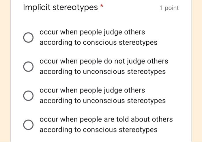 Implicit stereotypes' O 1 point occur when people | Chegg.com