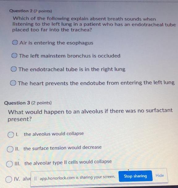 Question 2 (2 points) Which of the following explain absent breath sounds when listening to the left lung in a patient who ha