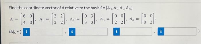 Solved Find the coordinate vector of A relative to the basis | Chegg ...