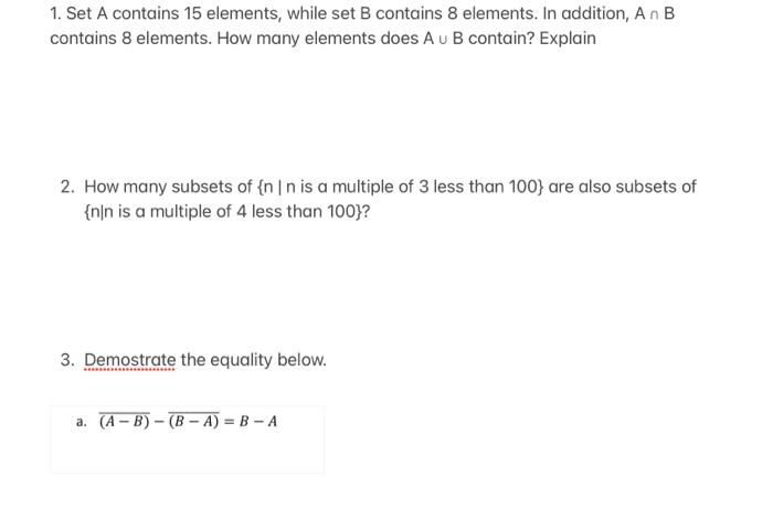 Solved 1. Set A contains 15 elements, while set B contains 8 | Chegg.com