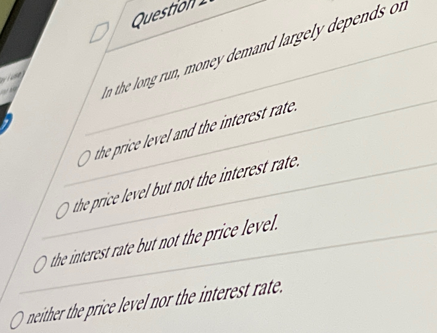 Solved Question.In the long null, money demand largely | Chegg.com