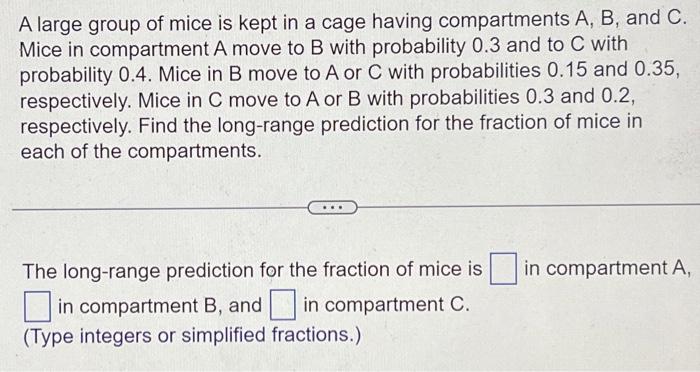 Solved A large group of mice is kept in a cage having | Chegg.com