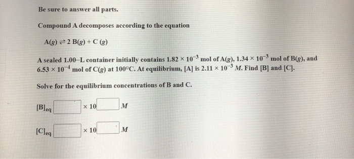 Solved Be Sure To Answer All Parts. Compound A Decomposes | Chegg.com