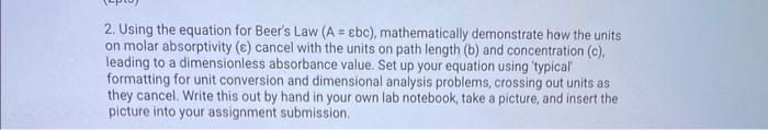 Solved 2. Using the equation for Beer's LaW (A=εbc), | Chegg.com