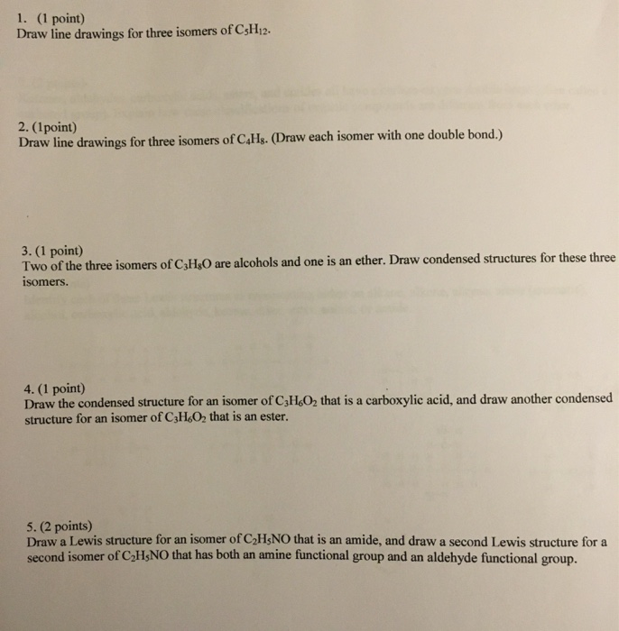 Solved 1 1 Point Draw Line Drawings For Three Isomers Of Chegg Solved 1 1 Point Draw Line Drawings For Three Isomers Of Chegg