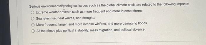 Solved Serious environmental/ecological issues such as the | Chegg.com