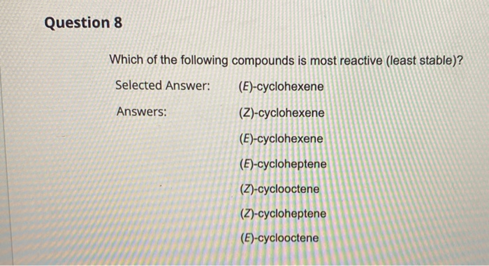Solved Question 8 Which of the following compounds is most | Chegg.com